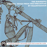 The Didjeridu DHARPA:Songs from the Dreamtime CD