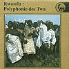 Polyphohnie des Twa ルワンダＣＤ