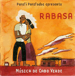 Rabasa ParaTi ParaTodos apresenta 西 アフリカ カーボベルデ 音楽 West Africa Cabo Verde Music CD