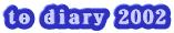 to diary 2002